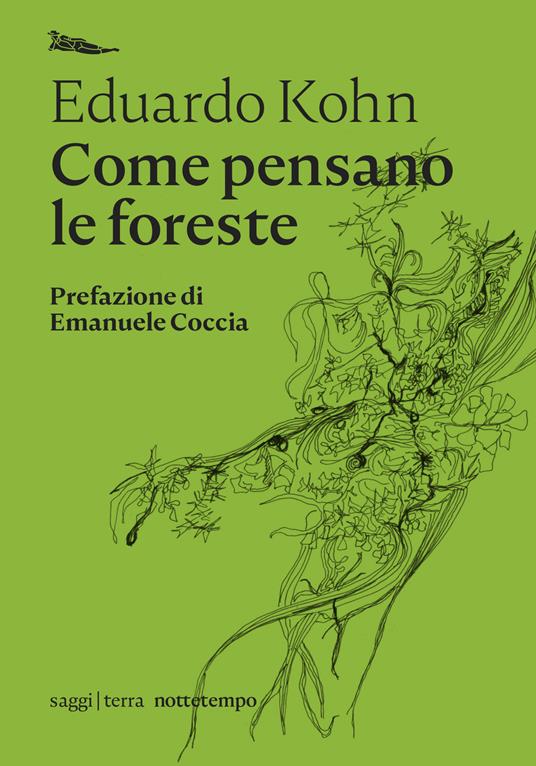 Come pensano le foreste di Edoardo Kohn nottetempo edizioni